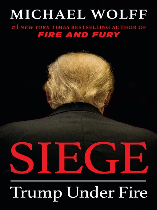 Title details for Siege by Michael Wolff - Wait list